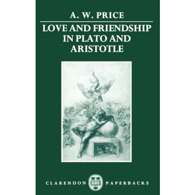 Abbildung von Love and Friendship in Plato Aristotle (Clarendon Paperbacks)