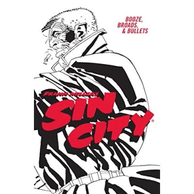Abbildung von Frank Miller&#039;s Sin City Volume 6: Booze, Broads, &amp; Bullets (Fourth Edition)