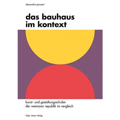 Abbildung von Das Bauhaus im Kontext: Kunst und Gestaltungsschulen der Weimarer Republik Vergleich