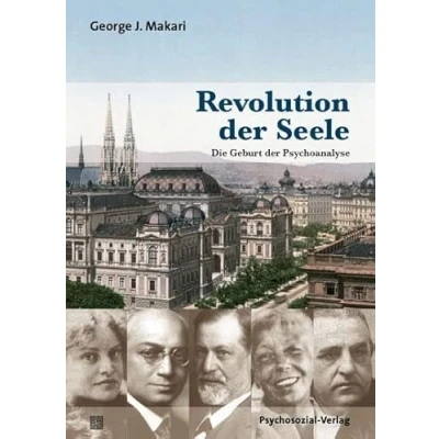 Abbildung von Revolution der Seele: Die Geburt Psychoanalyse (Bibliothek Psychoanalyse)