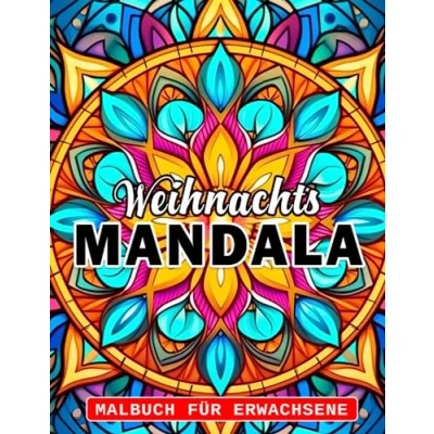 Abbildung von Weihnachts Mandala Malbuch für Erwachsene: Über 30 Seiten mit Weihnachtsmandalas Erwachsene zum Ausmalen, perfekt Geburtstage, Weihnachten und Scherzgeschenke.