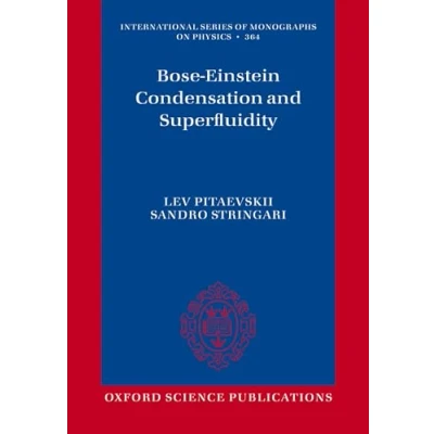 Abbildung von Bose Einstein Condensation and Superfluidity (International Series of Monographs on Physics) Physics, 164, Band 164)