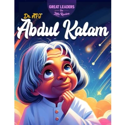 Abbildung von Dr. APJ Abdul Kalam Great Leaders for Little Readers: A Picture Book Kids with Inspiring Stories from the Life of Kalam!