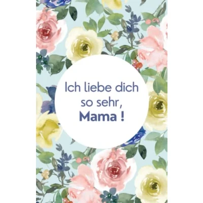 Abbildung von Ich liebe dich so sehr, Mama!: Wunderschönes Andenken zum Ausfüllen und Verschenken am Muttertag, Geburtstag, an Weihnachten oder einfach nur so. ... für die Mama von Tochter Sohn
