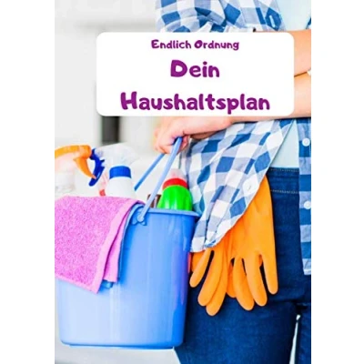 Abbildung von Endlich Ordnung dein Haushaltsplan: Haushalt ganz einfach im Griff haben Tagebuch tipps und tricks der perfekte