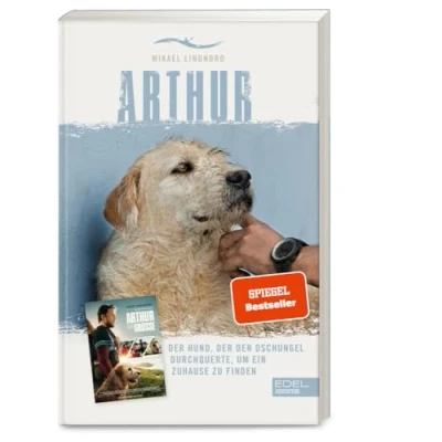 Abbildung von Arthur. der Hund, den Dschungel durchquerte, um ein Zuhause zu finden: Die Buchvorlage zum Film &quot;Arthur Große&quot; mit Mark Wahlberg