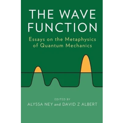 Abbildung von The Wave Function: Essays On Metaphysics Of Quantum Mechanics