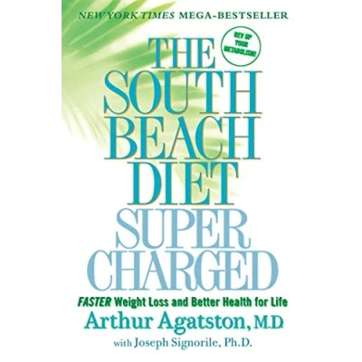Abbildung von South Beach Diet Supercharged: Faster Weight Loss and Better Health for Life