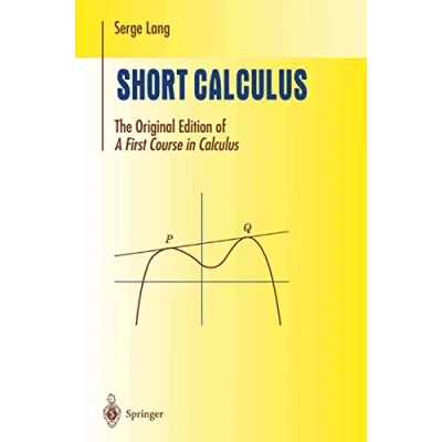 Abbildung von Short Calculus: The Original Edition of “A First Course in Calculus (Undergraduate Texts Mathematics)
