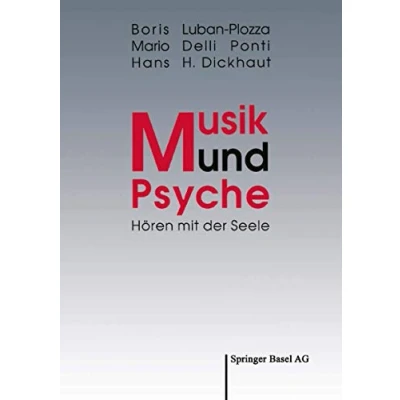 Abbildung von Musik und Psyche: Hören mit der Seele