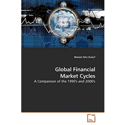 Abbildung von Global Financial Market Cycles: A Comparison of the 1990&#039;s and 2000&#039;s