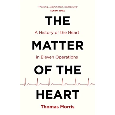 Abbildung von the Matter of Heart: A History Heart in Eleven Operations