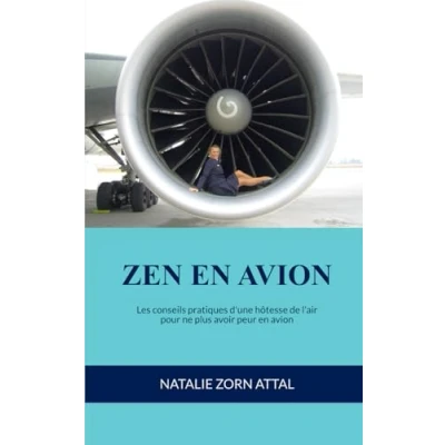 Abbildung von ZEN en AVION: Les conseils pratiques d’une hôtesse de l’air pour ne plus avoir peur avion