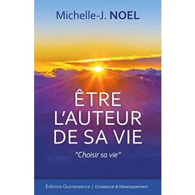 Abbildung von Etre l&#039;auteur de sa vie: Choisir vie