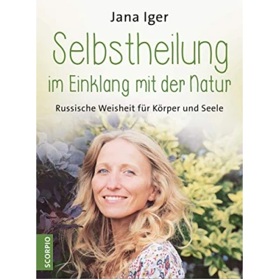 Abbildung von Selbstheilung im Einklang mit der Natur: Russische Weisheit für Körper und Seele