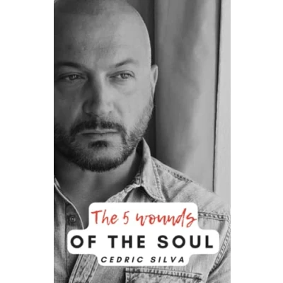 Abbildung von the 5 wounds of soul: Free your soul from that hinder it.