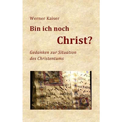 Abbildung von Bin ich noch Christ?: Gedanken zur Situation des Christentums