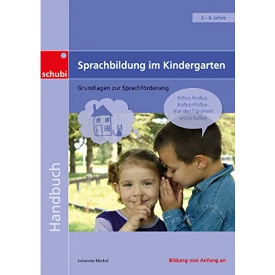 Abbildung von Sprachbildung im Kindergarten: Grundlagen zur Sprachförderung (Handbücher für die frühkindliche Bildung)