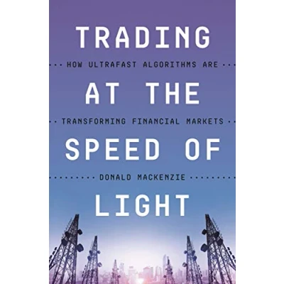 Abbildung von Trading at the Speed of Light: How Ultrafast Algorithms Are Transforming Financial Markets