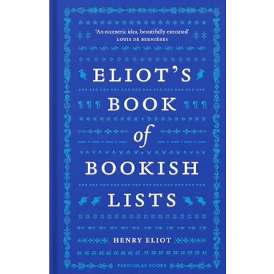 Abbildung von Eliot&#039;s Book of Bookish Lists: A sparkling miscellany literary lists