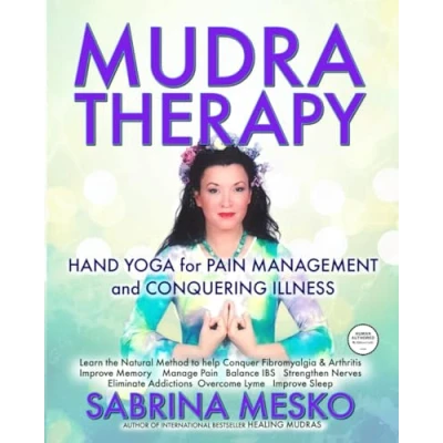 Abbildung von MUDRA Therapy: Hand Yoga for Pain Management and Conquering Illness