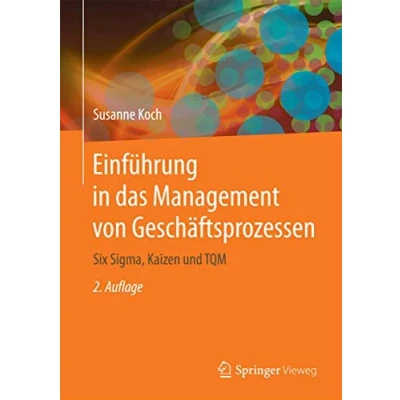 Abbildung von Einführung in das Management von Geschäftsprozessen: Six Sigma, Kaizen und TQM