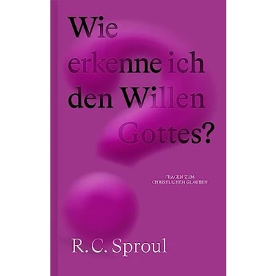 Abbildung von Wie erkenne ich den Willen Gottes? (Fragen zum christlichen Glauben)
