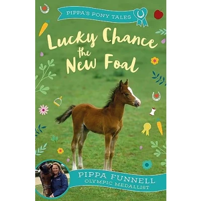 Abbildung von Lucky Chance the New Foal (Pippa&#039;s Pony Tales)