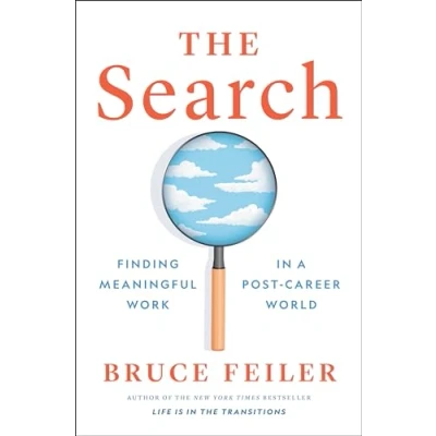 Abbildung von The Search: Finding Meaningful Work in a Post Career World