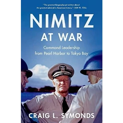 Abbildung von Nimitz at War: Command Leadership from Pearl Harbor to Tokyo Bay
