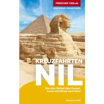 Abbildung von TRESCHER Reiseführer Kreuzfahrten Nil: Von Abu Simbel über Assuan, Luxor und Minya nach Kairo