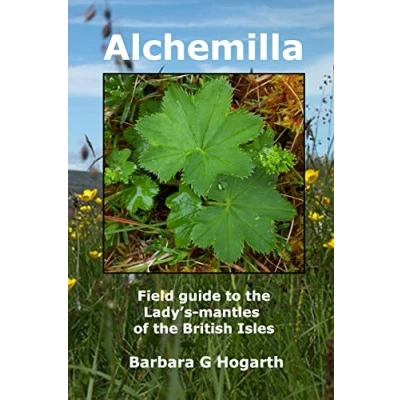Abbildung von Alchemilla: A field guide to the Lady’s mantles of British Isles
