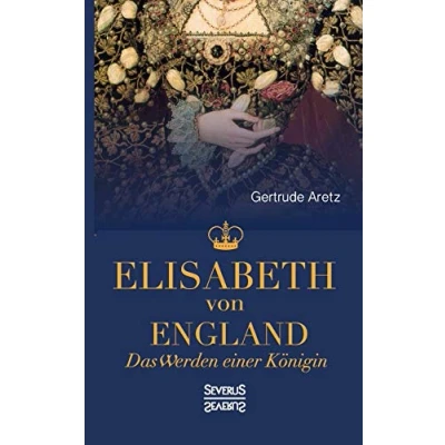 Abbildung von Elisabeth von England: Das Werden einer Königin