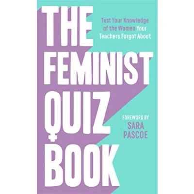 Abbildung von The Feminist Quiz Book: Foreword by Sara Pascoe! *the Perfect Stocking Filler*
