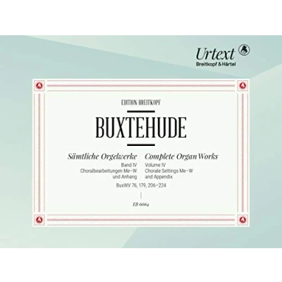 Abbildung von Sämtliche Orgelwerke Band 4: Choralbearbeitungen Me W BuxWV 206 244 Breitkopf Urtext (EB 6664)