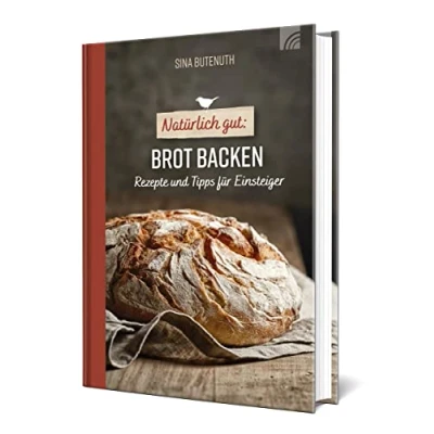 Abbildung von Natürlich gut: Brot backen: Rezepte und Tipps für Einsteiger (Natural life art)
