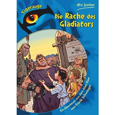 Abbildung von Die Rache des Gladiators: Ein Abenteuer aus dem Alten Rom
