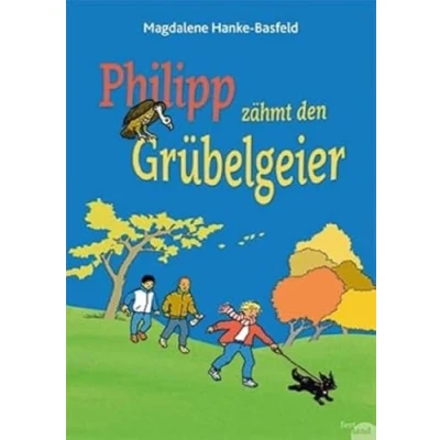 Abbildung von Philipp zähmt den Grübelgeier