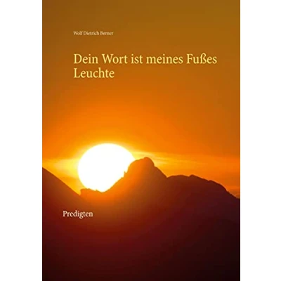 Abbildung von Dein Wort ist meines Fußes Leuchte: Predigten