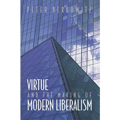 Abbildung von Virtue and the Making of Modern Liberalism (New Forum Books)
