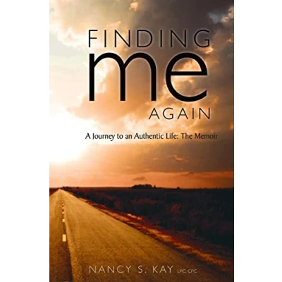 Abbildung von Finding Me Again:: A Journey to an Authentic Life: The Memoir