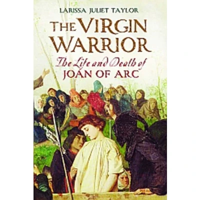 Abbildung von The Virgin Warrior: Life and Death of Joan Arc