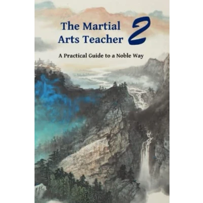 Abbildung von The Martial Arts Teacher: a Practical Guide to Noble Way