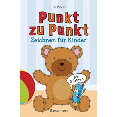 Abbildung von Punkt zu Punkt. Zeichnen für Kinder. Zahlen von 1 bis 100. Ab 5 Jahren: Über 160 Bilder zum Verbinden, Zeichnen, Ausmalen und lernen