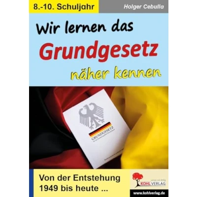 Abbildung von Wir lernen das Grundgesetz näher kennen: Von der Entstehung 1949 bis heute ...