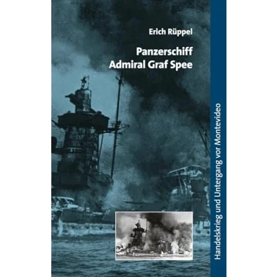 Abbildung von Panzerschiff Admiral Graf Spee: Handelskrieg und Untergang vor Montevideo