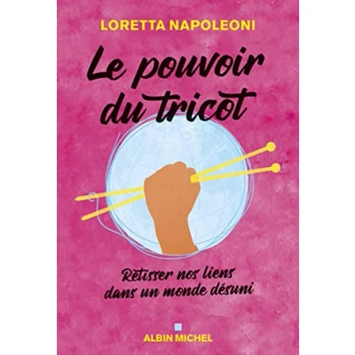 Abbildung von Le Pouvoir du tricot: Retisser nos liens dans un monde désuni
