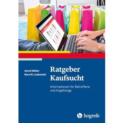 Abbildung von Ratgeber Kaufsucht: Informationen für Betroffene und Angehörige (Ratgeber zur Reihe Fortschritte der Psychotherapie)
