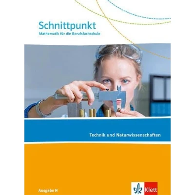 Abbildung von Schnittpunkt Ausgabe N. Mathematik für die Berufsfachschule Technik und Naturwissenschaften: Schulbuch