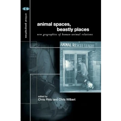 Abbildung von Animal Spaces, Beastly Places (Critical Geographies): New Geographies of Human Relations